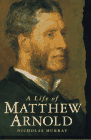 A Life of Matthew Arnold